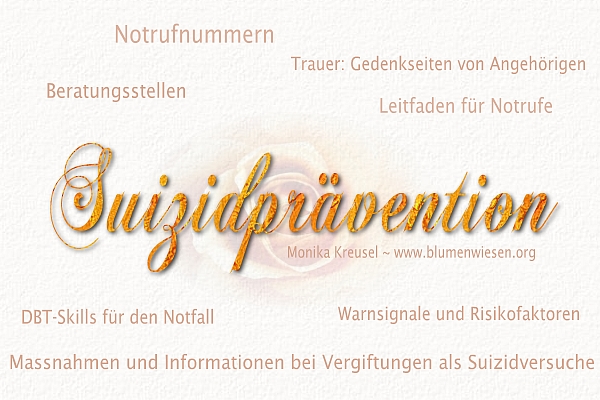 Maßnahmen und Informationen bei Vergiftungen als Suizidversuche - www.blumenwiesen.org - Monika Kreusel